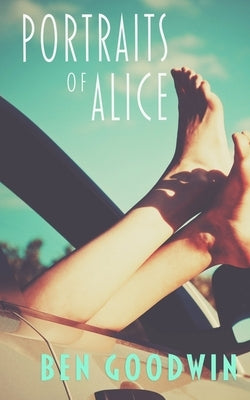 Portraits of Alice by Goodwin, Ben