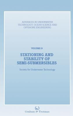 Stationing and Stability of Semi-Submersibles by Society for Underwater Technology (Sut)