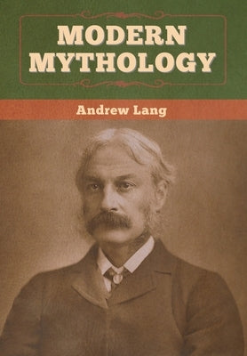 Modern Mythology by Lang, Andrew