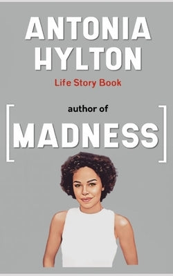 Antonia Hylton Book: Life story by Insight, Antonia Clear