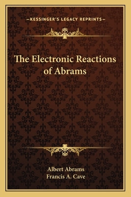 The Electronic Reactions of Abrams by Abrams, Albert