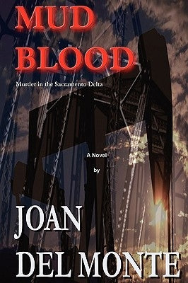 Mud Blood: Murder in the Sacramento Delta by del Monte, Joan