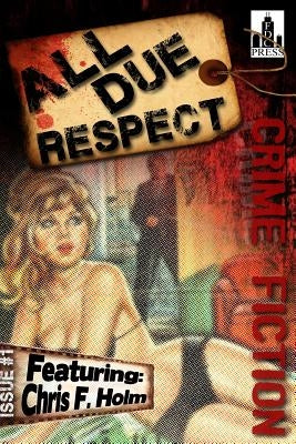 All Due Respect Issue #1 by Miner, Mike