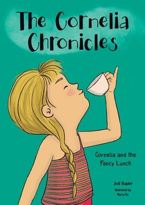 Cornelia and the Fancy Lunch by Stapler, Jodi