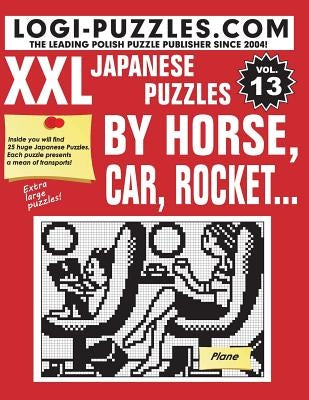 XXL Japanese Puzzles: By horse, car, rocket... by Baran, Andrzej