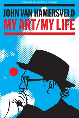 My Art, My Life by Van Hamersveld, John