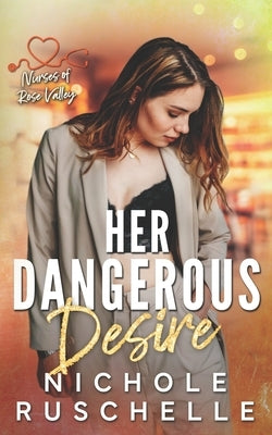 Her Dangerous Desire by Ruschelle, Nichole