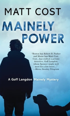 Mainely Power by Cost, Matt