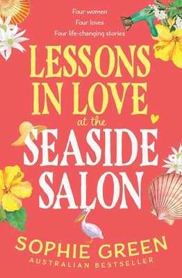 Lessons in Love at the Seaside Salon by Green, Sophie