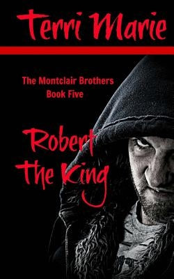 Robert the King by Marie, Terri
