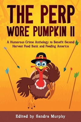 The Perp Wore Pumpkin II by Murphy, Sandra