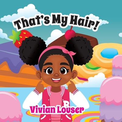 That's My Hair! by Louser, Vivian