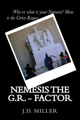 Nemesis The G.R. - Factor by Miller, J. D.
