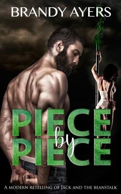 Piece by Piece: A Modern Retelling of Jack and the Beanstalk by Ayers, Brandy