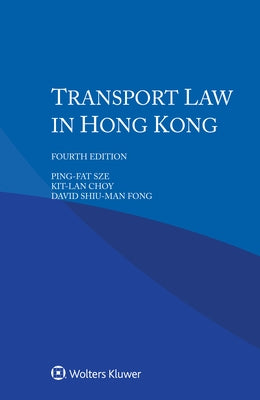 Transport Law in Hong Kong by Sze, Ping-Fat