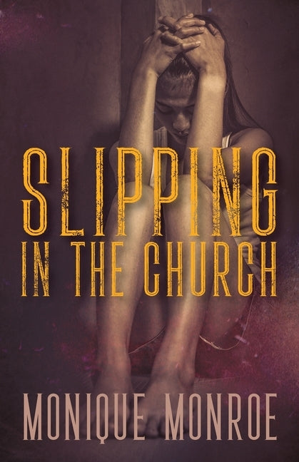 Slipping in the Church by Monroe, Monique
