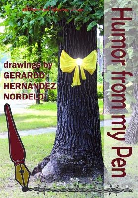 Humor from my Pen by Hernandez Nordelo, Gerardo