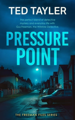 Pressure Point: A Cold Case Murder Mystery Series by Tayler, Ted