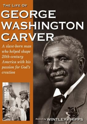George Washington Carver: Man of Science, Servant of God by Day of Discovery