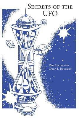Secrets of the UFO by Rueckert, Carla Lisbeth
