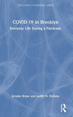 Covid-19 in Brooklyn: Everyday Life During a Pandemic by Krase, Jerome