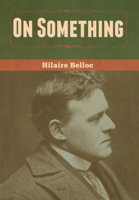 On Something by Belloc, Hilaire