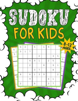 Sudoku for Kids 8-12: 140 Sudoku Puzzles for Children Ages 8-12 With Solutions - 9x9 Puzzle Grids - Improve Memory and Logic - Gift Idea for by Press, Puzzlesline