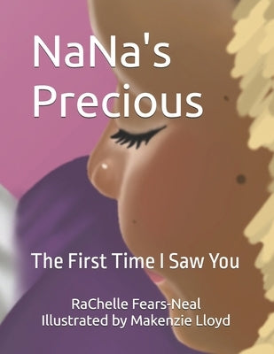 NaNa's Precious: The First Time I Saw You by Lloyd, Makenzie