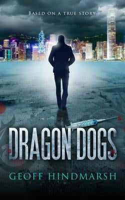 Dragon Dogs by Hindmarsh, Geoff