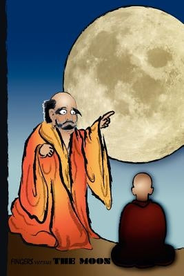 Fingers Versus The Moon: A Scientific Rationale for an Extra-Scientific Psychology by Kline, James A.