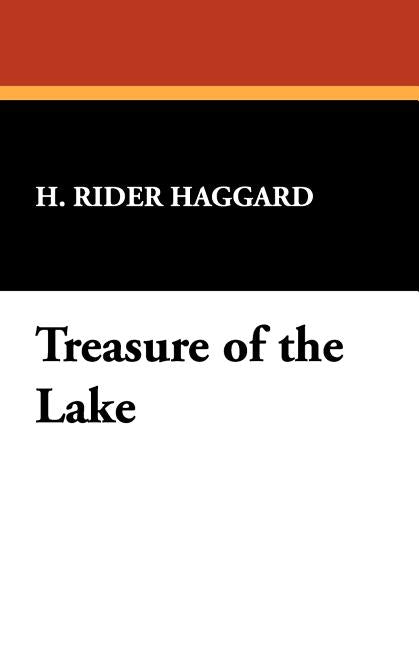 Treasure of the Lake by Haggard, H. Rider
