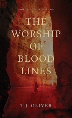 The Worship of Bloodlines by Oliver, T. J.