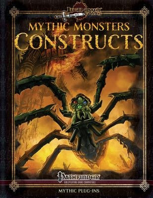 Mythic Monsters: Constructs by Rigg, Alistair