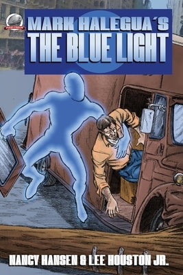 Mark Halegua's THE BLUE LIGHT by Houston, Lee, Jr.
