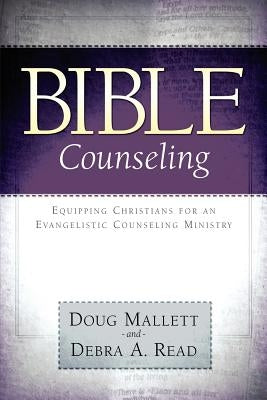 BIBLE Counseling by Mallett, Doug