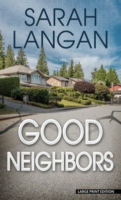 Good Neighbors by Langan, Sarah