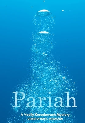 Pariah: A Vasily Korsokovach Mystery by Jansmann, Christopher