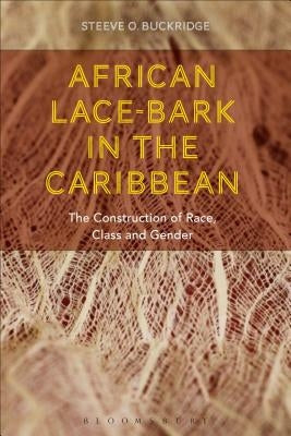 African Lace-bark in the Caribbean by Buckridge, Steeve O.
