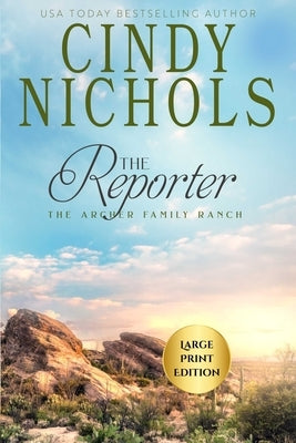 The Reporter Large Print Edition by Nichols, Cindy