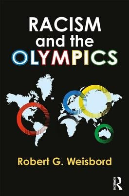 Racism and the Olympics by Weisbord, Robert G.