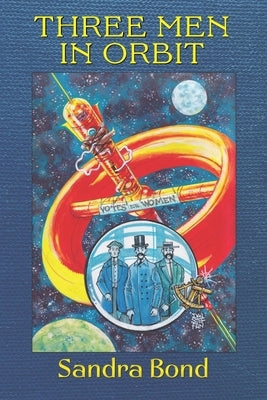 Three Men in Orbit by Steffan, Dan