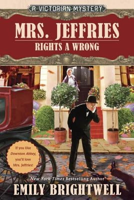 Mrs. Jeffries Rights a Wrong by Brightwell, Emily