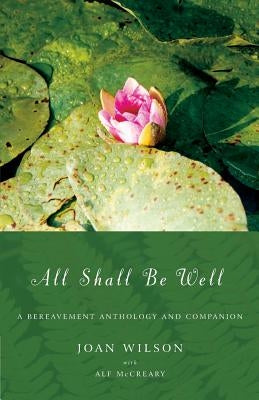 All Shall be Well by Wilson, Joan