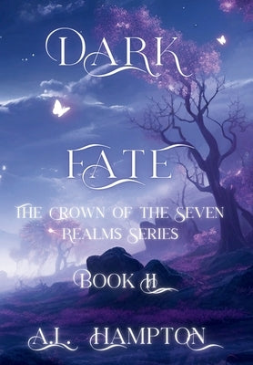 Dark Fate The Crown of the Seven Realms by Hampton, A. L.