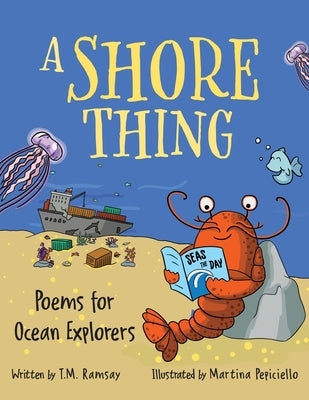 A Shore Thing: Poems For Ocean Explorers by Pepiciello, Martina