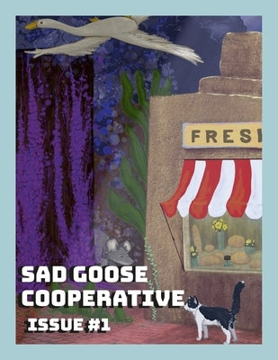Sad Goose Cooperative Issue #1 by Willden, Clair