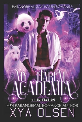 Initiation: My Harem Academia (Book One) by Olsen, Xya