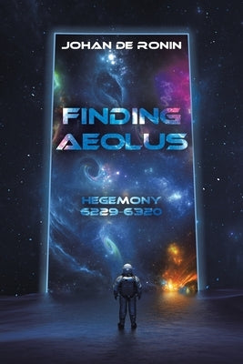 Finding Aeolus: Hegemony 6229-6320 by de Ronin, Johan