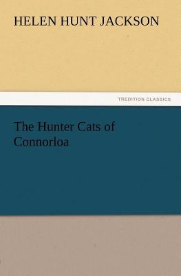 The Hunter Cats of Connorloa by Jackson, Helen Hunt