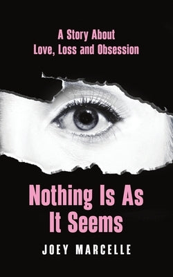 Nothing Is as It Seems by Marcelle, Joey